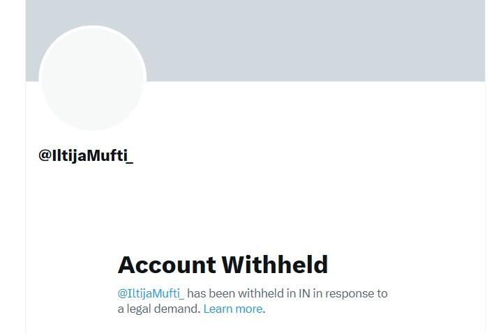 Iltija Mufti’s X handle withheld after legal demand