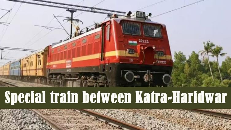 Special train between Katra-Haridwar on Somvati Amavasya next week