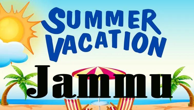 Summer Vacations For Schools In Jammu Division From June 1